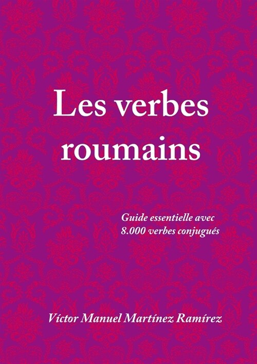 Les Verbes Roumains (Paperback)