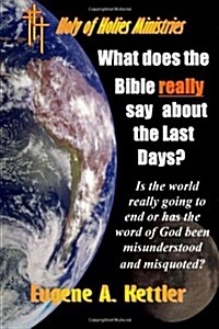 What Does the Bible Really Say about the Last Days? (Paperback)