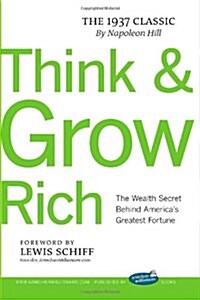 Think and Grow Rich with Foreword by Lewis Schiff (Paperback)