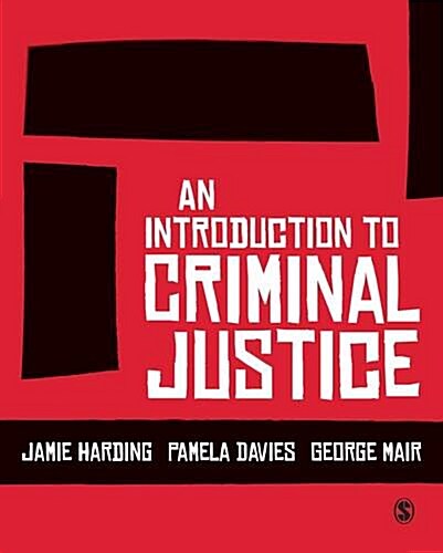 An Introduction to Criminal Justice (Paperback)
