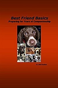Best Friend Basics Preparing for Years of Companionship (Paperback)