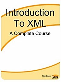 Introduction to XML: A Complete Course (Paperback)