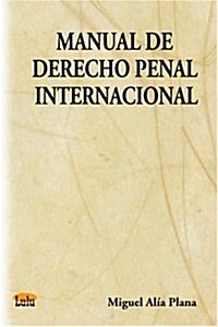 Manual de Derecho Penal Internacional (Paperback)
