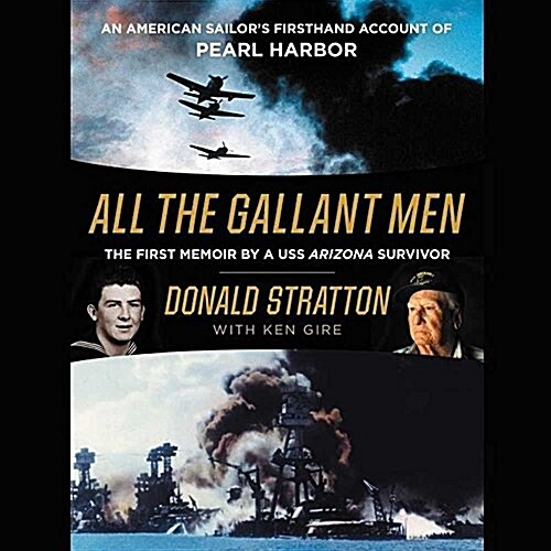 All the Gallant Men: An American Sailors Firsthand Account of Pearl Harbor (Audio CD)