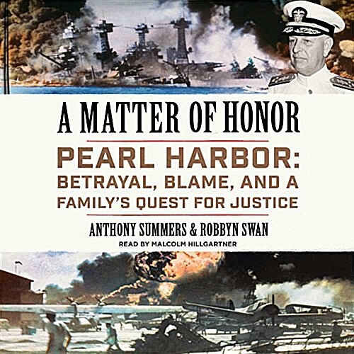 A Matter of Honor: Pearl Harbor: Betrayal, Blame, and a Familys Quest for Justice (Audio CD)