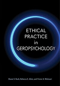 Ethical Practice in Geropsychology (Hardcover)