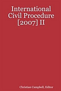 International Civil Procedure [2007] II (Paperback)