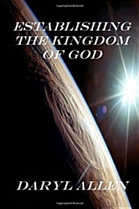 Establishing the Kingdom of God (Paperback)