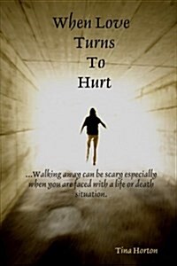 When Love Turns to Hurt (Paperback)