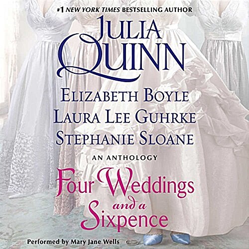 Four Weddings and a Sixpence Lib/E: An Anthology (Audio CD)