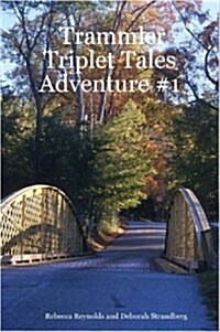 Trammler Triplet Tales Adventure #1 (Paperback)