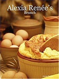 Alexia Ren?s - Brunch (Paperback)