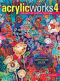 [중고] Acrylicworks 4: Captivating Color (Hardcover)