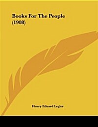 Books for the People (1908) (Paperback)