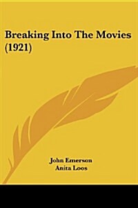 Breaking Into the Movies (1921) (Paperback)