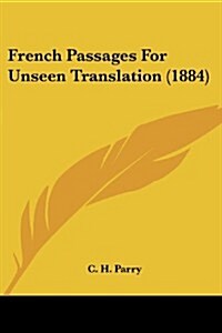 French Passages for Unseen Translation (1884) (Paperback)