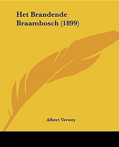 Het Brandende Braambosch (1899) (Paperback)