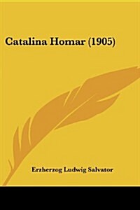 Catalina Homar (1905) (Paperback)