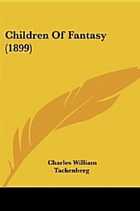 Children of Fantasy (1899) (Paperback)