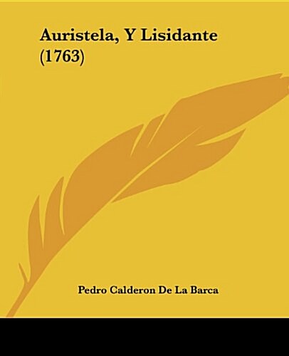 Auristela, y Lisidante (1763) (Paperback)