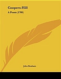 Coopers-Hill: A Poem (1709) (Paperback)