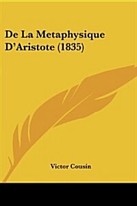de La Metaphysique DAristote (1835) (Paperback)