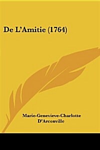 de LAmitie (1764) (Paperback)