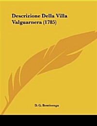 Descrizione Della Villa Valguarnera (1785) (Paperback)
