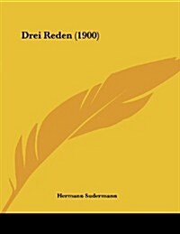 Drei Reden (1900) (Paperback)