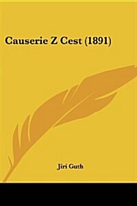 Causerie Z Cest (1891) (Paperback)