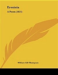 Erminia: A Poem (1821) (Paperback)