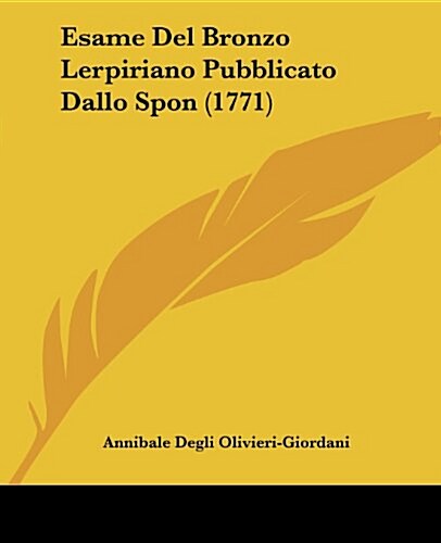 Esame del Bronzo Lerpiriano Pubblicato Dallo Spon (1771) (Paperback)