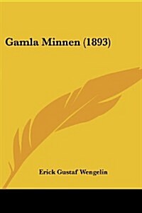 Gamla Minnen (1893) (Paperback)