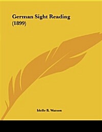 German Sight Reading (1899) (Paperback)