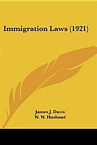 Immigration Laws (1921) (Paperback)