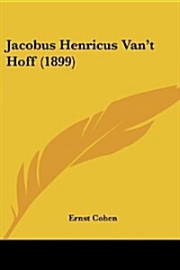 Jacobus Henricus Vant Hoff (1899) (Paperback)