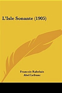 LIsle Sonante (1905) (Paperback)