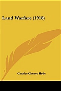Land Warfare (1918) (Paperback)