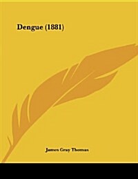 Dengue (1881) (Paperback)