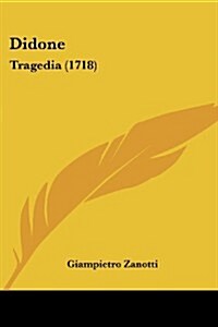 Didone: Tragedia (1718) (Paperback)