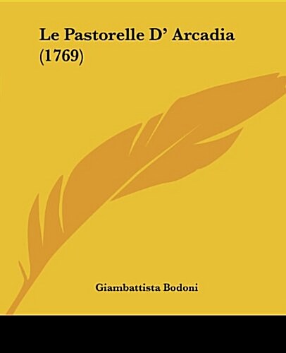 Le Pastorelle D Arcadia (1769) (Paperback)