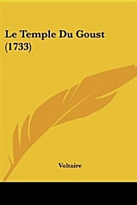 Le Temple Du Goust (1733) (Paperback)