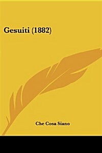 Gesuiti (1882) (Paperback)