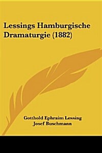 Lessings Hamburgische Dramaturgie (1882) (Paperback)