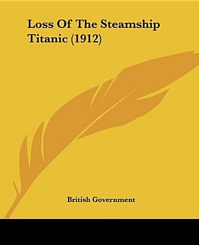Loss of the Steamship Titanic (1912) (Paperback)