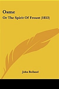 Osme: Or the Spirit of Froust (1853) (Paperback)