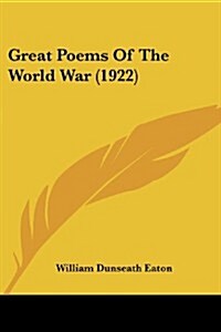 Great Poems of the World War (1922) (Paperback)
