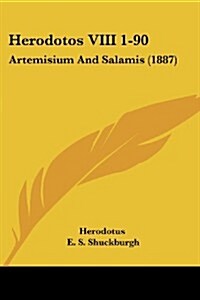 Herodotos VIII 1-90: Artemisium and Salamis (1887) (Paperback)