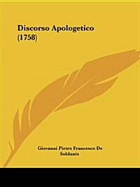 Discorso Apologetico (1758) (Paperback)