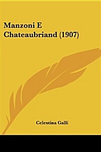 Manzoni E Chateaubriand (1907) (Paperback)